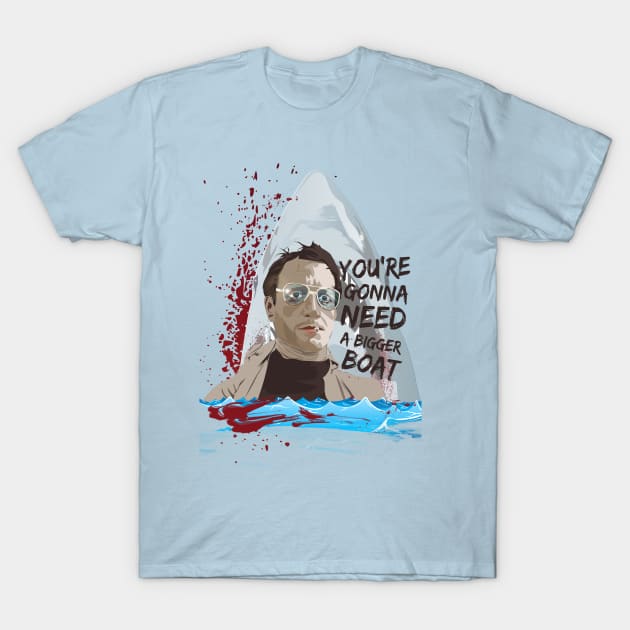 You're gonna need a bigger boat T-Shirt by Colodesign